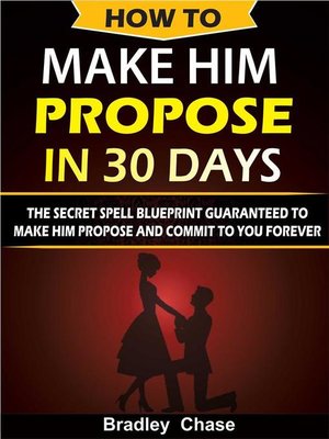 cover image of How to Make Him Propose In 30 Days